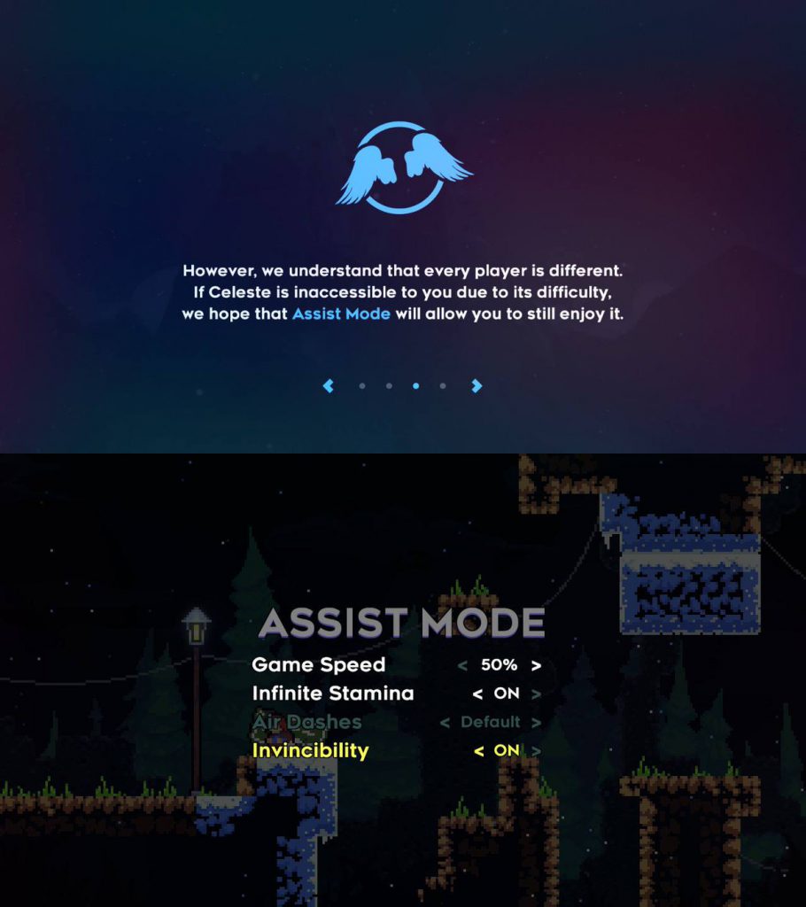 Assist mode intro screen, reading - However, we understand that every player is different. If Celeste is inaccessible to you due to its difficulty, we hope that Assist Mode will allow you to still enjoy it. Followed by the Assist mode screen, with options for game speed, infinite stamina, air dashes, and invincibility.